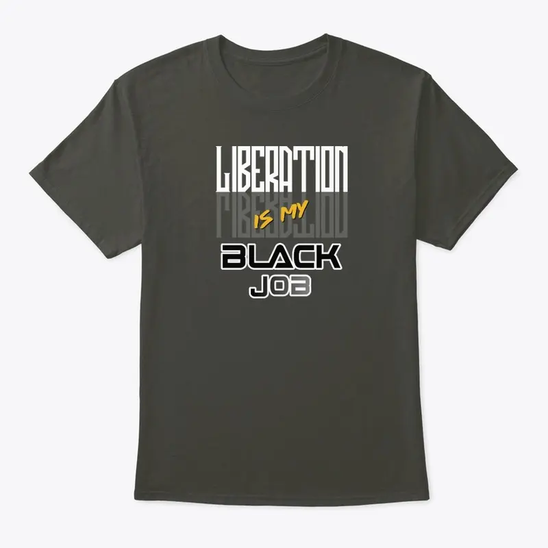 Liberation is My Black Job 2 - White