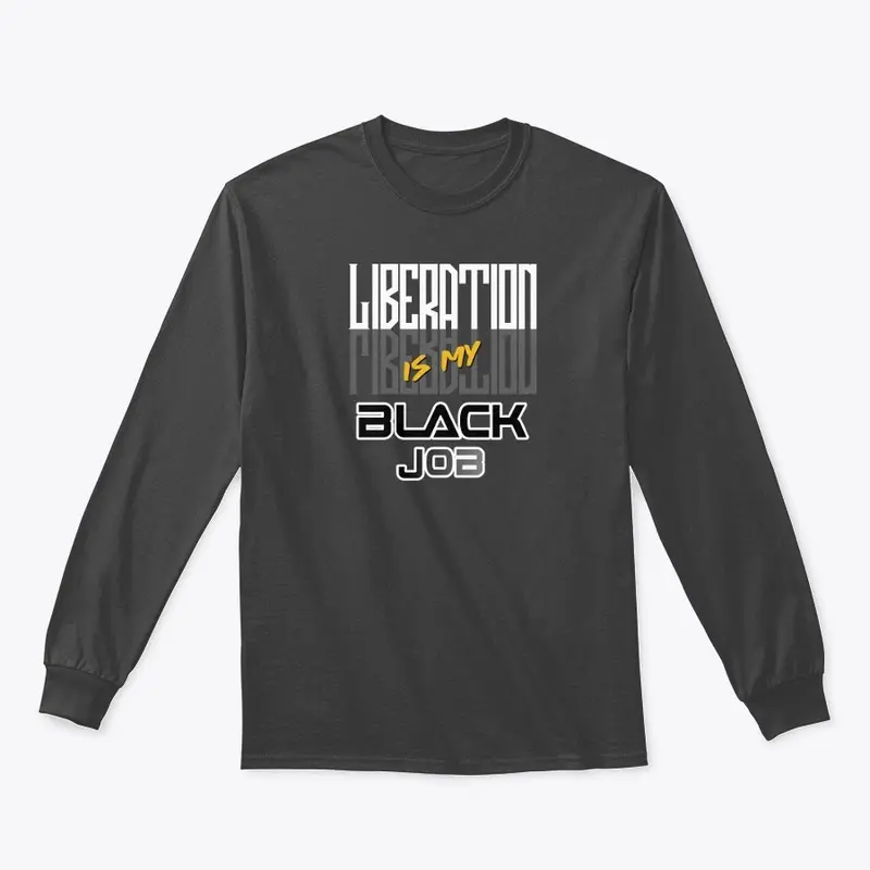 Liberation is My Black Job 2 - White